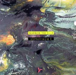 Maeror Tri : Hypnotikum I Maeror Tri : Hypnotikum I